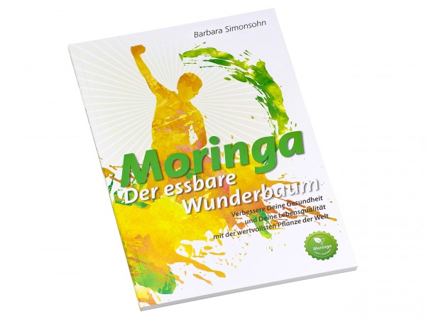 "Moringa - der essbare Wunderbaum"